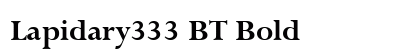 Lapidary333 BT Bold Font