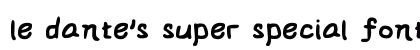 le dante's super special font Regular preview