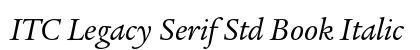 ITC Legacy Serif Std Book Italic Preview