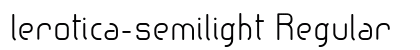 lerotica-semilight Regular preview