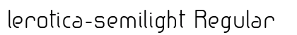 lerotica-semilight Regular preview