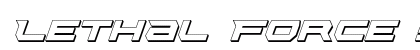 Lethal Force 3D Italic Italic preview