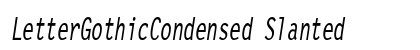 LetterGothicCondensed Slanted Preview