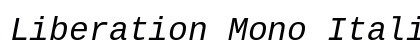 Liberation Mono Italic preview