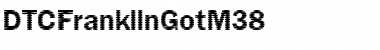 DTCFranklinGotM38 Regular Font