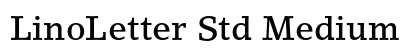 LinoLetter Std Medium Preview