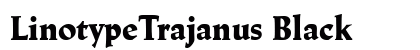 LinotypeTrajanus Black preview