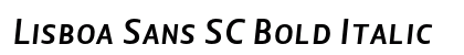 Lisboa Sans SC Bold Italic Preview