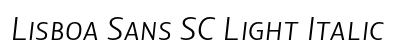 Lisboa Sans SC Light Italic Preview