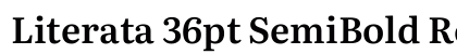 Literata 36pt SemiBold Regular Preview