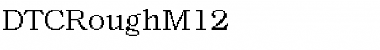 Download DTCRoughM12 Font