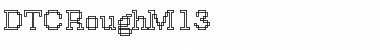 DTCRoughM13 Regular Font