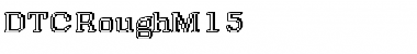 Download DTCRoughM15 Font