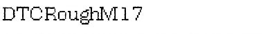 DTCRoughM17 Regular Font