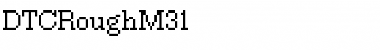 DTCRoughM31 Regular Font