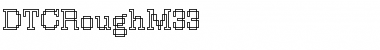 DTCRoughM33 Regular Font