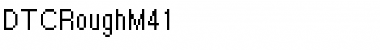 DTCRoughM41 Regular Font