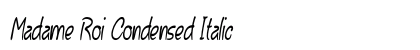 Madame Roi Condensed Italic Preview