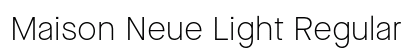 Maison Neue Light Regular preview