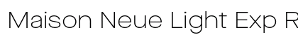 Maison Neue Light Exp Regular preview