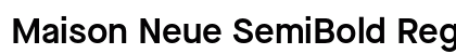 Maison Neue SemiBold Regular preview