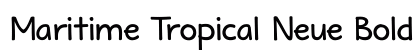 Maritime Tropical Neue Bold preview