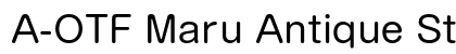 A-OTF Maru Antique Std R Preview