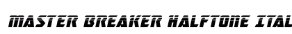 Master Breaker Halftone Italic Italic preview