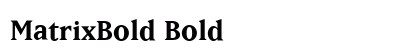 MatrixBold Bold preview