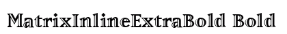 MatrixInlineExtraBold Bold preview