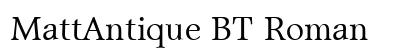MattAntique BT Roman Preview