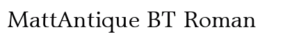 MattAntique BT Roman Preview