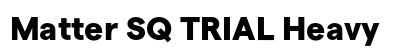 Matter SQ TRIAL Heavy preview