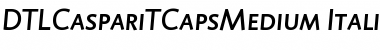 Download DTLCaspariTCapsMedium Font