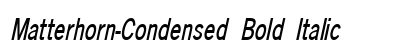 Matterhorn-Condensed Bold Italic Preview