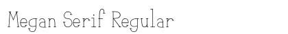 Megan Serif Regular preview