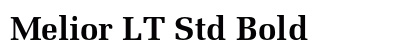 Melior LT Std Bold preview