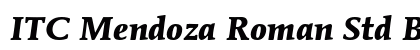 ITC Mendoza Roman Std Bold Italic Preview