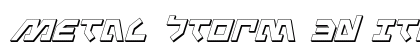 Metal Storm 3D Italic Italic preview