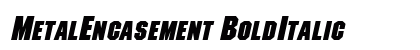 MetalEncasement BoldItalic Preview