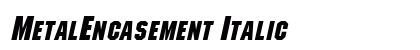 MetalEncasement Italic preview