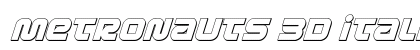 Metronauts 3D Italic Italic preview