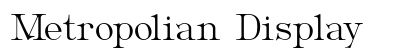 Metropolian Display preview