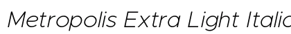 Metropolis Extra Light Italic Preview
