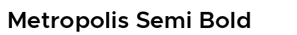 Metropolis Semi Bold Preview