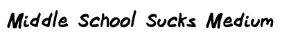Middle School Sucks Medium preview