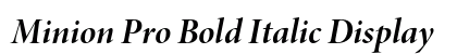 Minion Pro Bold Italic Display Preview