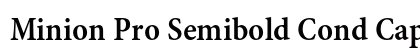 Minion Pro Semibold Cond Caption Preview