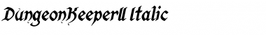 DungeonKeeperII Italic Font