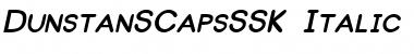 DunstanSCapsSSK Italic Font